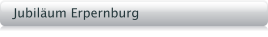 Jubilum Erpernburg